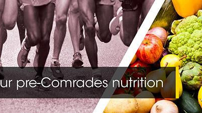 How to eat & drink in the week leading up to Comrades Marathon